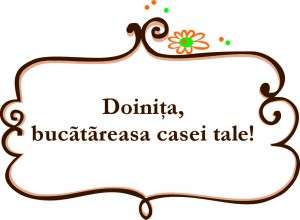 Doinita, bucatareasa casei tale! (prezentare)