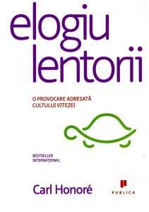 Raftul cu carti: „Elogiu lentorii” de Carl Honore