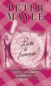 Raftul cu carti: „Lectii de franceza” de Peter Mayle